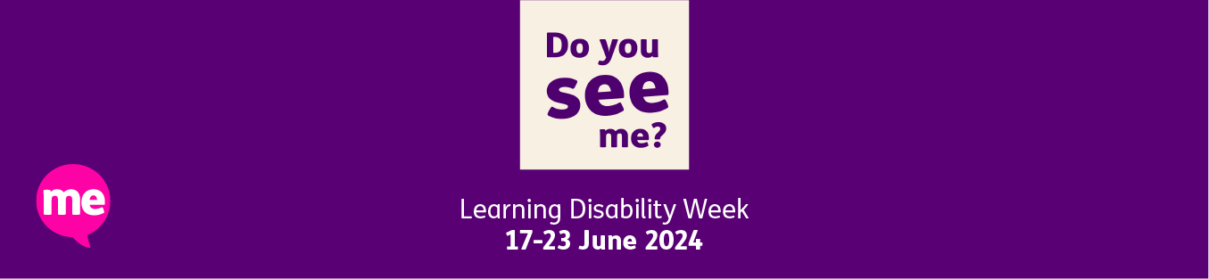 Do you see me? Learning Disability week. 17-23 June 2024. Mencap logo.